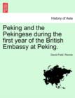 Image for Peking and the Pekingese During the First Year of the British Embassy at Peking. Vol. II