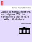 Image for Japan : Its History, Traditions, and Religions. with the Narrative of a Visit in 1879 ... with ... Illustrations, Vol. II