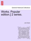 Image for Works. Popular edition.] 2 series.