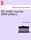Image for My Indian Journal. [With plates.]