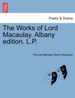 Image for The Works of Lord Macaulay. Albany edition. L.P. Vol. XI.