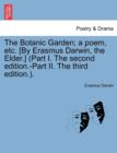 Image for The Botanic Garden; a poem, etc. [By Erasmus Darwin, the Elder.] (Part I. The second edition.-Part II. The third edition.).