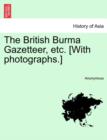 Image for The British Burma Gazetteer, etc. [With photographs.]VOL.I