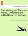Image for The Writings of Thomas Paine. Collected and Edited by M. D. Conway.