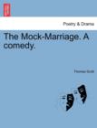 Image for The Mock-Marriage. a Comedy.