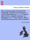 Image for Two Lectures Delivered Before the Edinburgh Chamber of Commerce. I. Judicial Remedies by F. H. II. Present State of the Longitude Question in Navigation by C. Piazzi Smyth. with a Brief Historical Acc