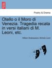 Image for Otello O Il Moro Di Venezia. Tragedia Recata in Versi Italiani Di M. Leoni, Etc.