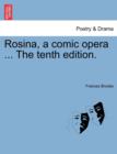 Image for Rosina, a Comic Opera ... the Tenth Edition.