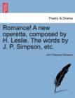 Image for Romance! a New Operetta, Composed by H. Leslie. the Words by J. P. Simpson, Etc.