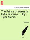 Image for The Prince of Wales in India, in Verse. ... by Tiger-Mania.