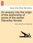 Image for An Enquiry Into the Origin of the Authorship of Some of the Earlier Waverley Novels.