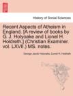 Image for Recent Aspects of Atheism in England. [a Review of Books by G. J. Holyoake and Lionel H. Holdreth.] (Christian Examiner. Vol. LXVII.) Ms. Notes.