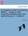 Image for A Voyage to India. Containing Fifteen ... Songs in That Favourite Entertainment Now Performing by C. Incledon.