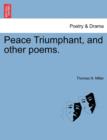 Image for Peace Triumphant, and Other Poems.