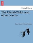 Image for The Christ-Child, and Other Poems.