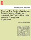 Image for Poems. the Battle of Waterloo; Byron&#39;s Vision of Judgment Reverted; The Victory of Aboukir; And the Portuguese Expedition.
