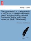 Image for The Gymnasiad, or Boxing Match; A Very Short But Very Curious Epic Poem