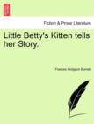 Image for Little Betty&#39;s Kitten Tells Her Story.