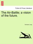Image for The Air-Battle; A Vision of the Future.