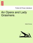 Image for An Opera and Lady Grasmere.