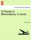 Image for A House in Bloomsbury. a Novel.