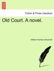 Image for Old Court. a Novel.