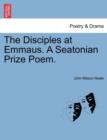 Image for The Disciples at Emmaus. a Seatonian Prize Poem.