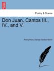 Image for Don Juan. Cantos III., IV., and V.