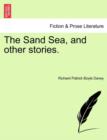 Image for The Sand Sea, and Other Stories.