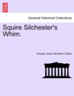 Image for Squire Silchester&#39;s Whim.