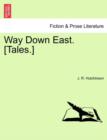 Image for Way Down East. [Tales.]