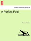 Image for A Perfect Fool.
