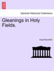 Image for Gleanings in Holy Fields.