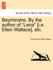 Image for Beyminstre. by the Author of Lena [I.E. Ellen Wallace], Etc.