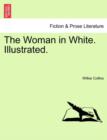 Image for The Woman in White. Illustrated. Vol. II