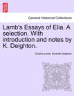 Image for Lamb&#39;s Essays of Elia. a Selection. with Introduction and Notes by K. Deighton.