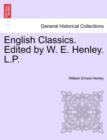 Image for English Classics. Edited by W. E. Henley. L.P.