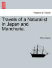Image for Travels of a Naturalist in Japan and Manchuria.