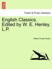 Image for English Classics. Edited by W. E. Henley. L.P.