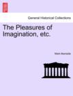 Image for The Pleasures of Imagination, Etc.