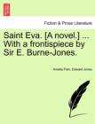 Image for Saint Eva. [A Novel.] ... with a Frontispiece by Sir E. Burne-Jones.