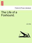 Image for The Life of a Foxhound.