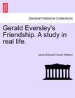 Image for Gerald Eversley&#39;s Friendship. a Study in Real Life.