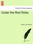 Image for Under the Red Robe. Vol. I