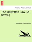 Image for The Unwritten Law. [A Novel.]