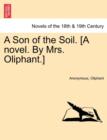 Image for A Son of the Soil. [A Novel. by Mrs. Oliphant.]