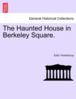 Image for The Haunted House in Berkeley Square.