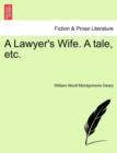 Image for A Lawyer&#39;s Wife. a Tale, Etc.