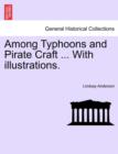 Image for Among Typhoons and Pirate Craft ... with Illustrations.