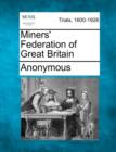 Image for Miners&#39; Federation of Great Britain